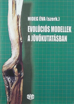 Hideg va   (Szerk.) - Evolcis modellek a jvkutatsban