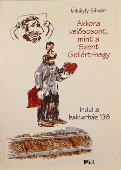 Mihlyfy Sndor - Akkora velscsont, mint a Szent Gellrt-hegy