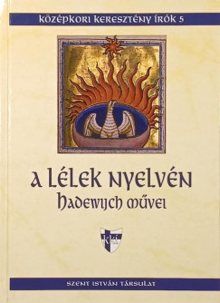 Hadewijch - A l�lek nyelv�n