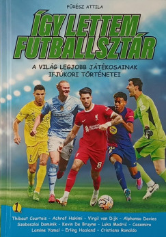 �gy lettem futballszt�r