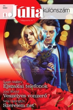 Susan Mallery - Joss Wood - Jlia klnszm 77. ktet - jszakai telefonok, Veszlyes vonzer, Szerelem.net