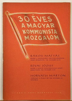 30 ves a magyar kommunista mozgalom