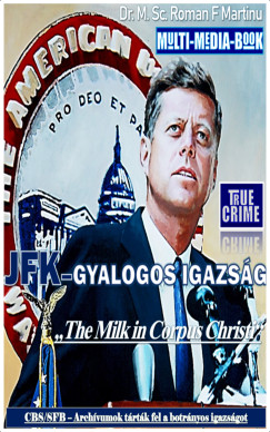 Dr.M.Sc. Roman F. Martinu - JFK-gyalogos Igazsg