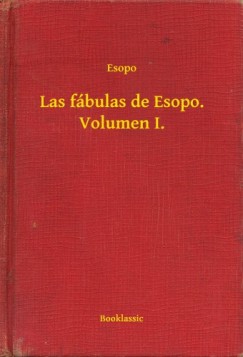 Esopo - Las f�bulas de Esopo. Volumen I.