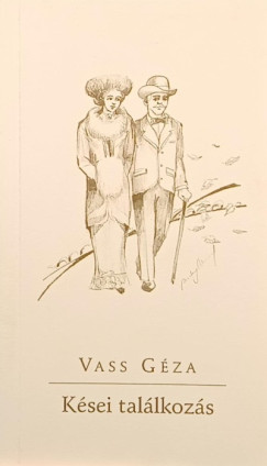 Vass Géza - Kései találkozás