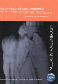 Dr. Muszbek Katalin   (Szerk.) - Pszicholgia a rkbetegek szolglatban