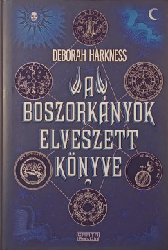 Deborah Harkness - A boszork�nyok elveszett k�nyve