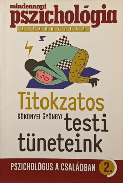 Kknyei Gyngyi - Titokzatos testi tneteink