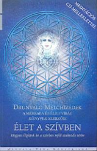 Drunvalo Melchizedek - let a szvben - Meditcis CD mellklettel