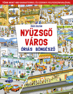 �szi Zolt�n - Ny�zsg� v�ros - �ri�s b�ng�sz�