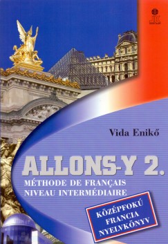 Vida Enik - Allons-Y 2. - Kzpfok francia nyelvknyv
