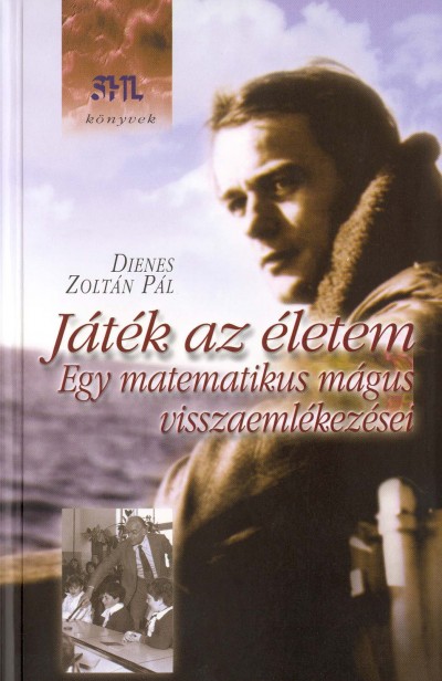 Dienes Zoltán Pál - Játék az életem