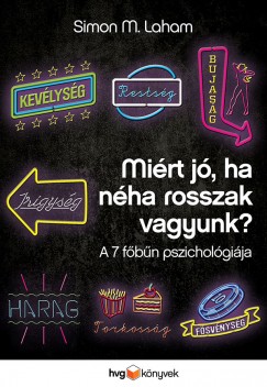 Simon M. Laham - Mi�rt j�, ha n�ha rosszak vagyunk?