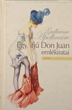 Guillaume Apollinaire - Egy ifj Don Juan emlkiratai