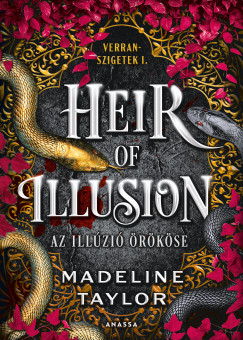 Madeline Taylor - Heir of Illusion - Az illúzió örököse