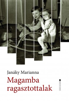 Janky Marianna - Magamba ragasztottalak