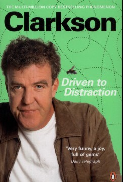 Jeremy Clarkson - Driven to Distraction