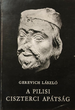 Gerevich L�szl� - A pilisi ciszterci ap�ts�g