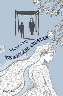 Kldor Judit - kanym, Giselle...