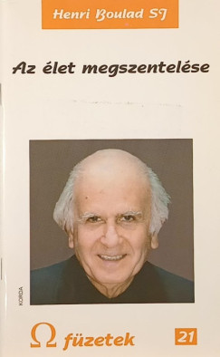 Henri Boulad Sj - Az let megszentelse