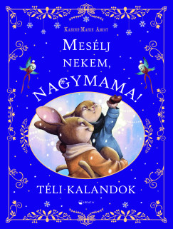Meslj nekem, nagymama! - Tli kalandok