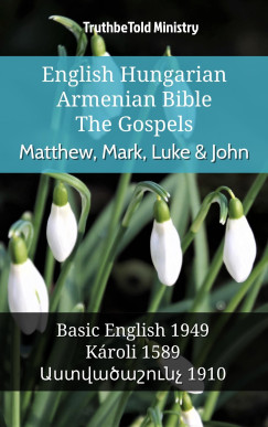 Bible Society Armenia - English Hungarian Armenian Bible - The Gospels - Matthew, Mark, Luke & John