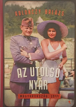 Ablonczy Balázs - Az utolsó nyár