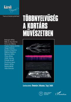 Nagy Judit - Domokos Johanna   (Szerk.) - Tbbnyelvsg a kortrs mvszetben
