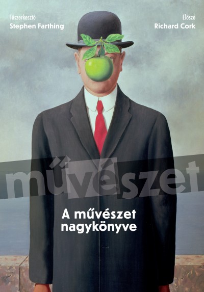 Stephen Farthing (Szerk.) - A művészet nagykönyve