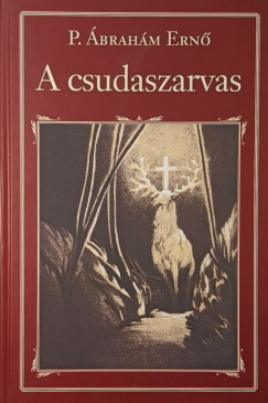 P. �brah�m Ern� - A csudaszarvas