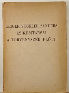 Geiger, Vogeler, Sanders és kémtársai a törvényszék előtt
