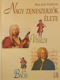 Roland Vernon - Nagy zeneszerzk lete