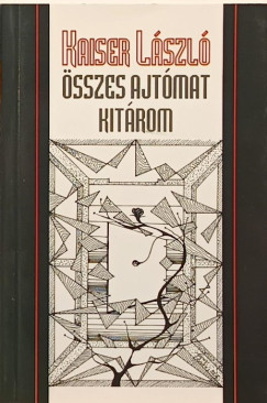 Kaiser László - Összes ajtómat kitárom (Dedikált)