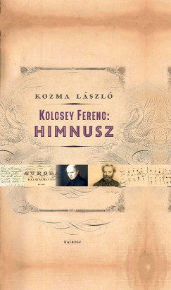 Kozma Lszl - Klcsey Ferenc: Himnusz