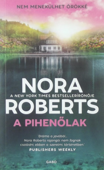 Nora Roberts - A pihenõlak