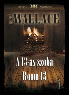 Edgar Wallace - A 13-as szoba - Room 13