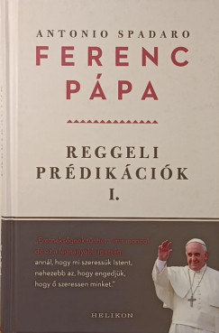 Ferenc p�pa - Antonio Spadaro - Reggeli pr�dik�ci�k I.