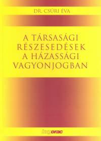 Dr. Csri va - A trsasgi rszesedsek a hzassgi vagyonjogban