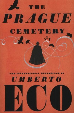 Umberto Eco - The Prague Cemetery