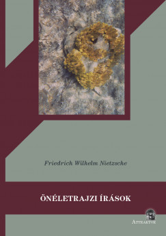 Friedrich Nietzsche - Önéletrajzi írások