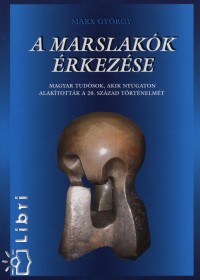 Marx Gyrgy - A marslakk rkezse