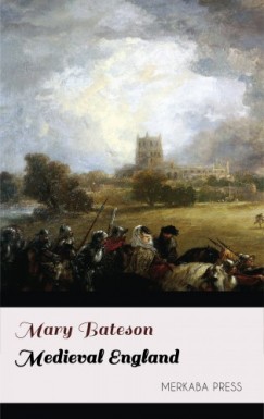 Mary Bateson - Medieval England