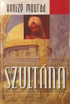 Kenize Mourad - Szultána