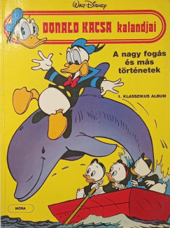 Walt Disney - A nagy fogás és más történetek