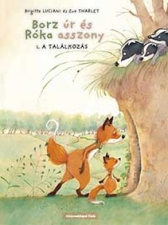 Brigitte Luciani - Borz r s Rka asszony - 1. A tallkozs