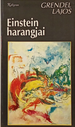 Grendel Lajos - Einstein harangjai