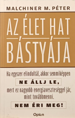 Malchiner Maximilian Pter - Az let hat bstyja