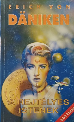 Erich Von D�niken - A rejt�lyes istenek