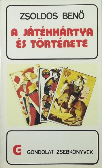Zsoldos Jenő - A játékkártya és története