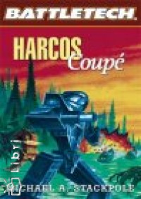 Michael A. Stackpole - Harcos: Coup